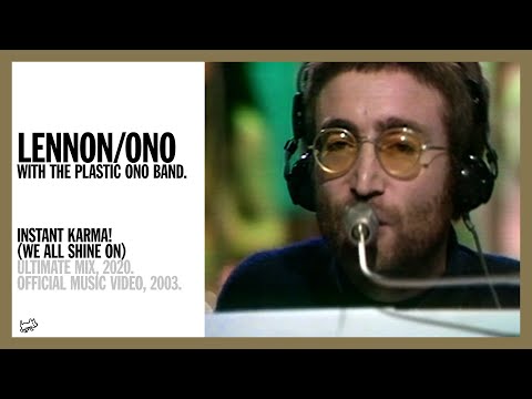 Youtube: INSTANT KARMA! (WE ALL SHINE ON). (Ultimate Mix, 2020) - Lennon/Ono with The Plastic Ono Band