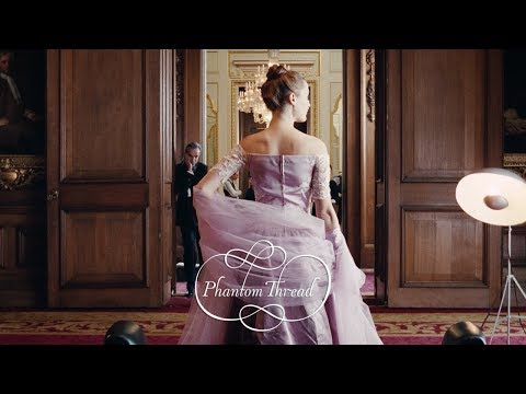 Youtube: PHANTOM THREAD - Official Trailer [HD] - In Select Theaters Christmas