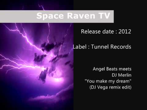 Youtube: Angel Beats meets DJ Merlin - You make my dream 2k12 (DJ Vega remix edit)