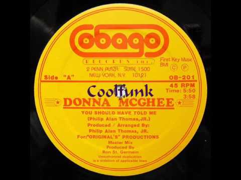 Youtube: Donna McGhee - You Should Have Told Me (12" Disco-Boogie 1981)