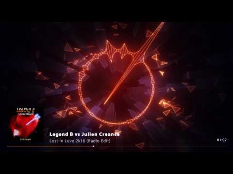 Youtube: Legend B vs Julien Creance - Lost In Love 2K16 (Radio Edit)