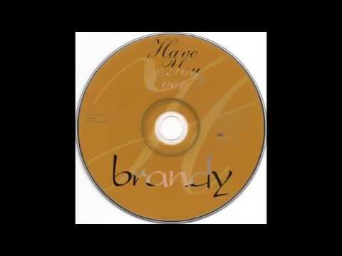 Youtube: Brandy - Have You Ever? (Radio Edit) HQ