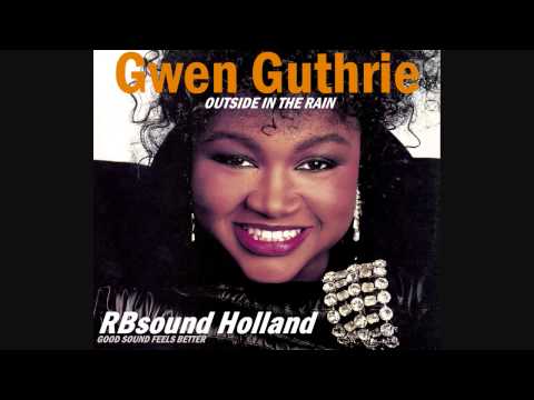 Youtube: Gwen Guthrie - Outside In The Rain (original album version) HQ+