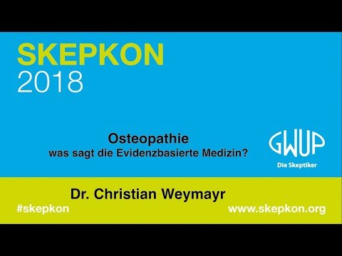 Youtube: Osteopathie - was sagt die evidenzbasierte Medizin? Dr. Christian Weymayr (Skepkon 2018)