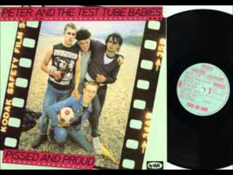 Youtube: Peter And The Test Tube Babies - Pissed And Proud (1980) Full Album