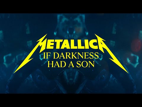 Youtube: Metallica: If Darkness Had a Son (Official Music Video)