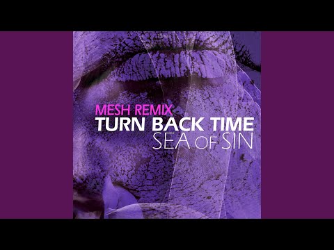 Youtube: Turn Back Time (Mesh Remix)
