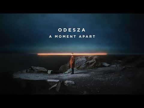 Youtube: ODESZA - A Moment Apart