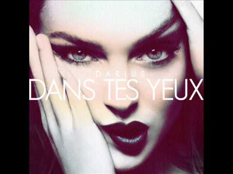 Youtube: Darius - Dans tes Yeux