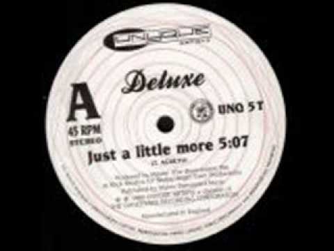 Youtube: Deluxe - Just A Little More