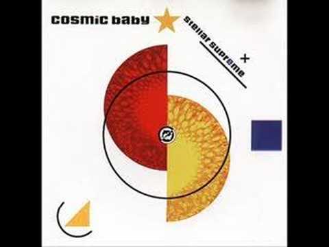 Youtube: Cosmic Baby - Stellar Supreme