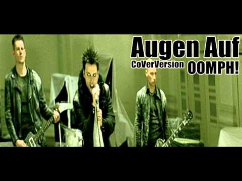 Youtube: OOMPH!  Augen auf Cover + Lyrics (by CoverVoice)