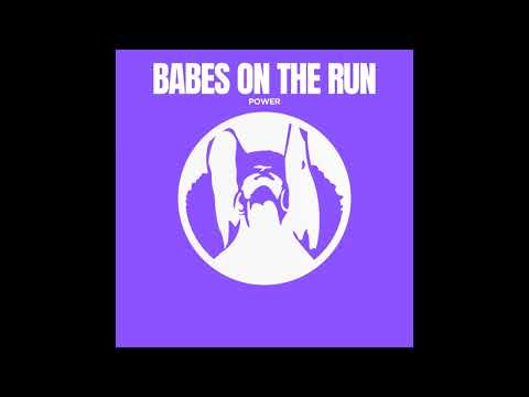 Youtube: Babes on the Run - Power (Original Mix)