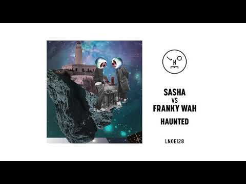 Youtube: Sasha VS Franky Wah - Haunted (Original Mix)