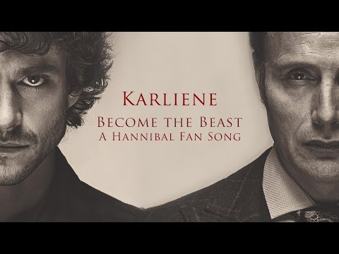 Youtube: Karliene - Become the Beast - A Hannibal Fan Song