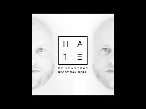 Youtube: Reggy Van Oers - HATE Podcast 065 (07th January 2018)