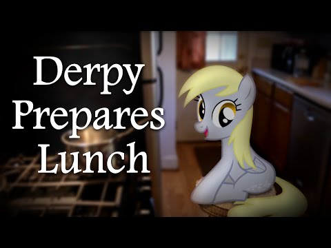 Youtube: Derpy Prepares Lunch (PIRL)