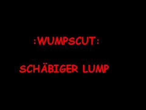 Youtube: :wumpscut: - SCHÄBIGER LUMP