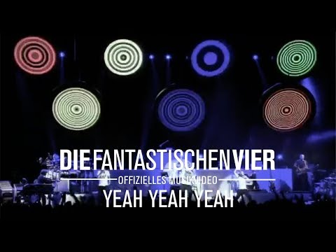 Youtube: Die Fantastischen Vier - Yeah Yeah Yeah (Offizielles Musikvideo)