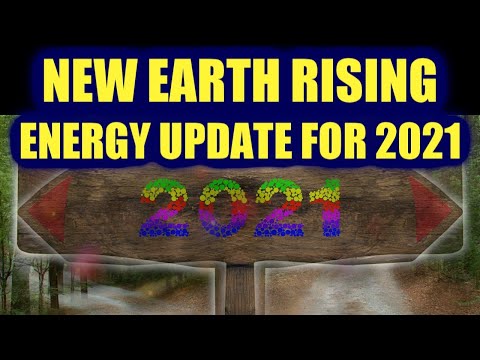 Youtube: New Earth Rising - Energy Update for 2021