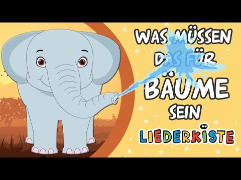 Youtube: Was müssen das für Bäume sein - Kinderlieder zum Mitsingen | Liederkiste