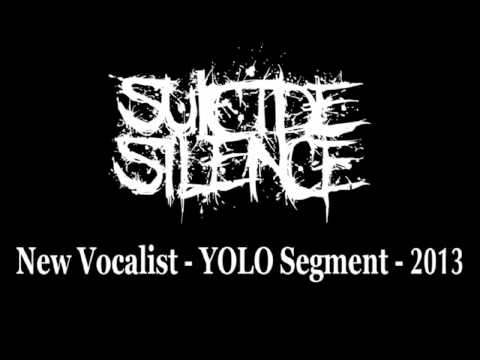 Youtube: SUICIDE SILENCE – New Vocalist - "You Only Live Once" Segment - 2013
