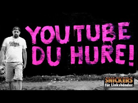 Youtube: YouTube du Hure (Nutte von Google)