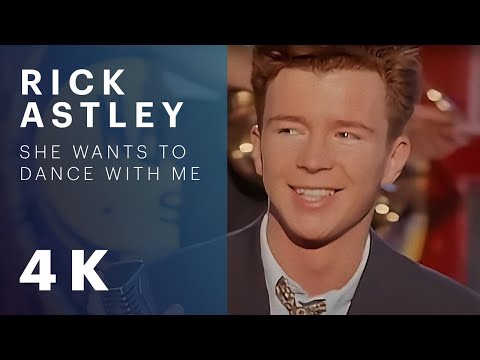 Youtube: Rick Astley - She Wants To Dance With Me (Official Video) [4K Remaster]