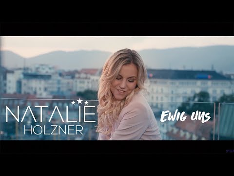 Youtube: Natalie Holzner - Ewig uns (Offizielles Video MUSIKTIPP)
