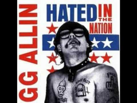 Youtube: GG Allin - You Hate Me & I Hate You (1998)