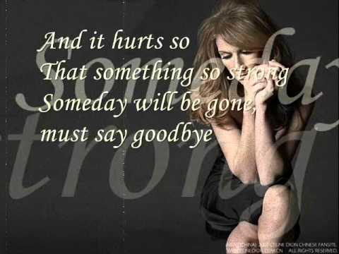 Youtube: Celine Dion - Goodbye's the saddest word with lyrics