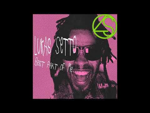 Youtube: Lucas Setto - Best Part of Me