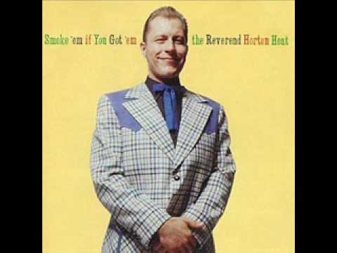 Youtube: Marijuana Reverend Horton Heat