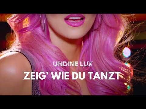Youtube: Undine Lux  -  Zeig´, wie Du tanzt   (offizielles Video)