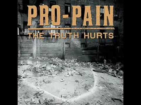Youtube: Pro-pain - the truth hurts