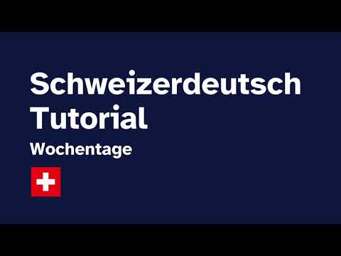 Youtube: Schweizerdeutsch Tutorial 5: Wochentage