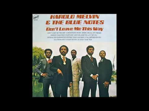 Youtube: Harold Melvin & The Bluenotes Don't Leave Me This Way