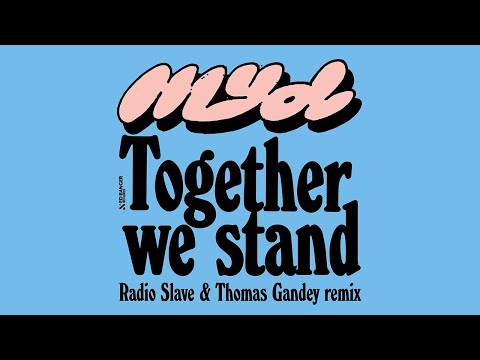 Youtube: Myd - Together We Stand (Radio Slave & Thomas Gandey Remix Short Edit) (Official Audio)