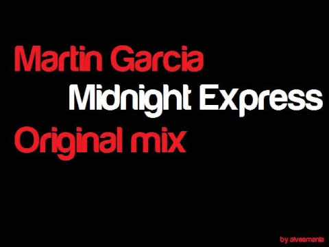 Youtube: Martin Garcia - Midnight Express