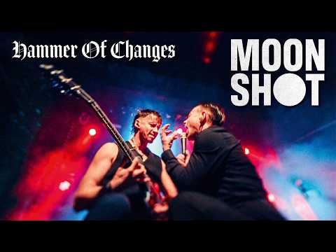 Youtube: MOON SHOT - Hammer of Changes (Official Music Video)
