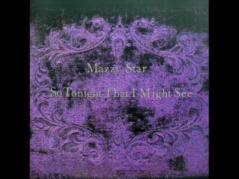 Youtube: Mazzy Star - Fade into You