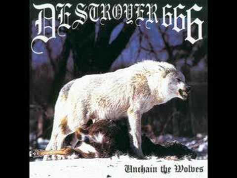 Youtube: Destroyer 666 - Unchain The Wolves