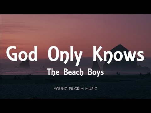 Youtube: The Beach Boys - God Only Knows (Lyrics)
