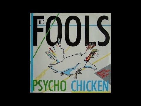 Youtube: The Fools - Psycho Chicken