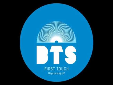 Youtube: First Touch - Daycruising