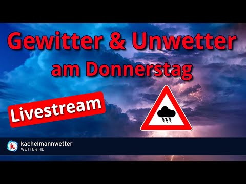 Youtube: Unwetter / Gewitter Livestream am Donnerstag