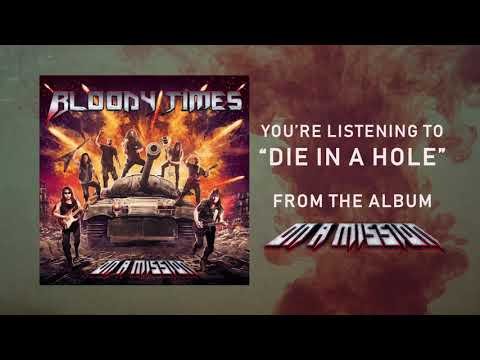 Youtube: Bloody Times - Die In A Hole (Lyrics Video)