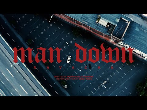 Youtube: NAVACHA - MAN DOWN (Official Video)