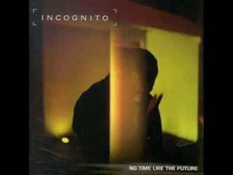 Youtube: Incognito   It Ain't Easy