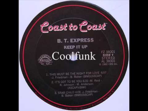 Youtube: B.T. Express - This Must Be The Night For Love (Disco-Funk 1982)